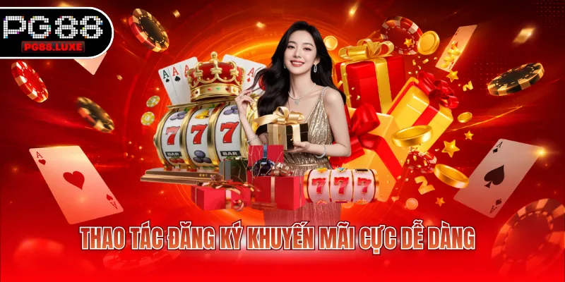 Thao tác đăng ký khuyến mãi cực dễ dàng